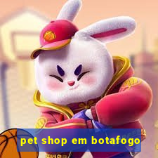 pet shop em botafogo